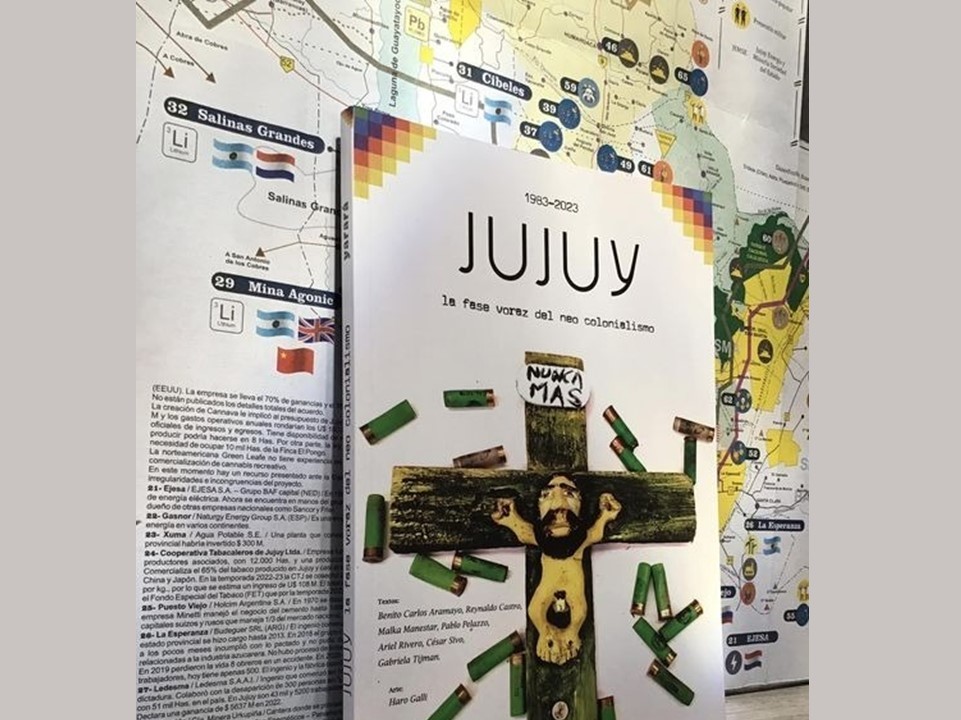 Se presentó “Jujuy: 1983-2023. La fase voraz del Neo Colonialismo”